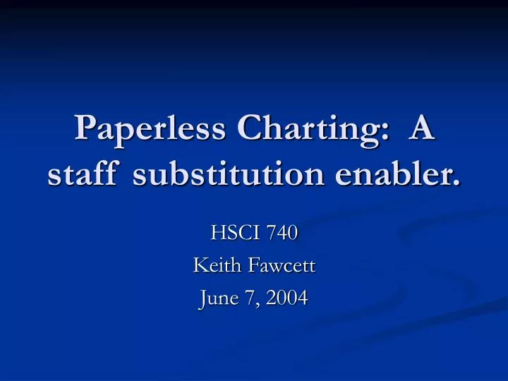 paperless charting a staff substitution enabler