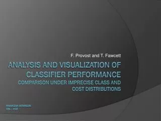 Analysis and visualization of classifier performance Comparison under Imprecise CLASS AND COST DISTRIBUTIONS