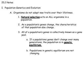 A. Organisms do not adapt new traits over their lifetimes.