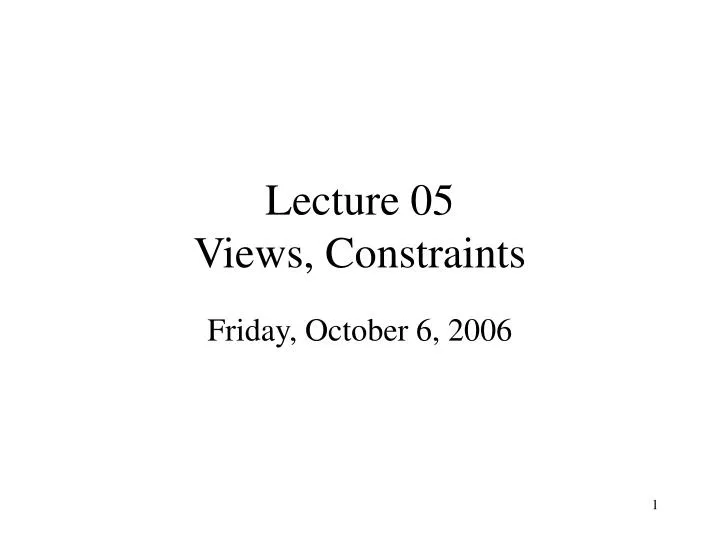 lecture 05 views constraints