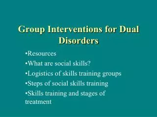 Group Interventions for Dual Disorders