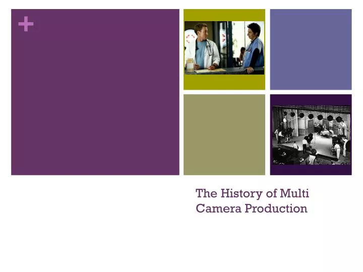 the history of multi camera production