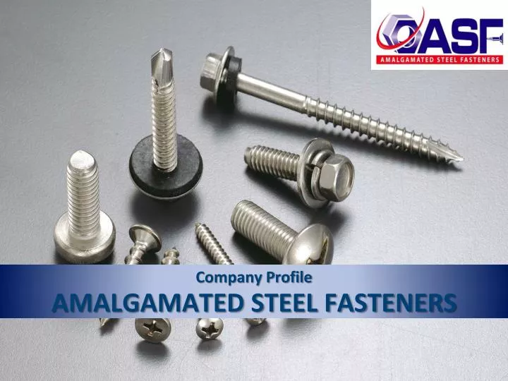 company profile amalgamated steel fasteners