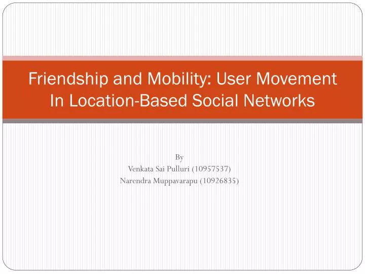 friendship and mobility user movement in location based social networks