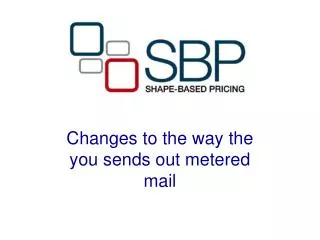 Changes to the way the you sends out metered mail