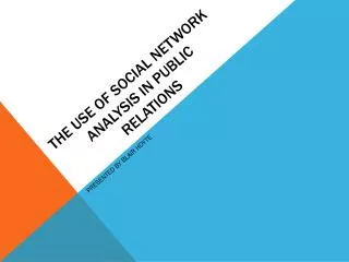 The use of social network analysis in Public relations