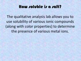 How soluble is a salt?
