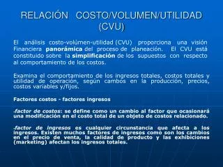 RELACIÓN COSTO/VOLUMEN/UTILIDAD (CVU)