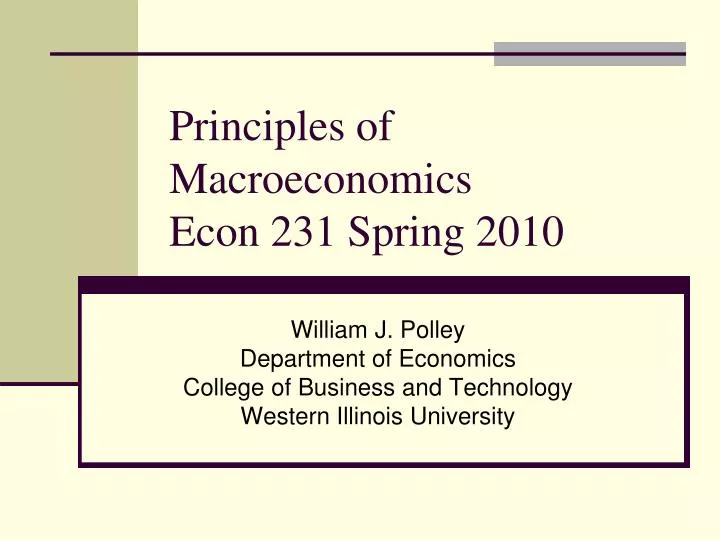principles of macroeconomics econ 231 spring 2010