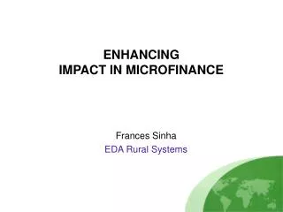ENHANCING IMPACT IN MICROFINANCE
