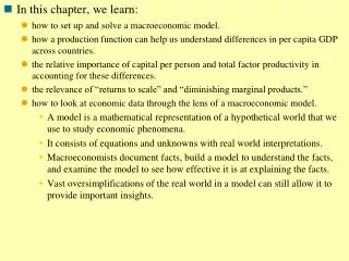 In this chapter, we learn: how to set up and solve a macroeconomic model.