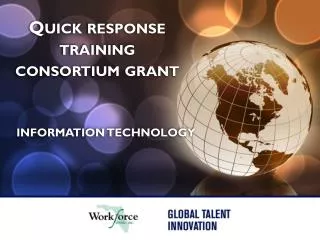 Quick response training consortium grant