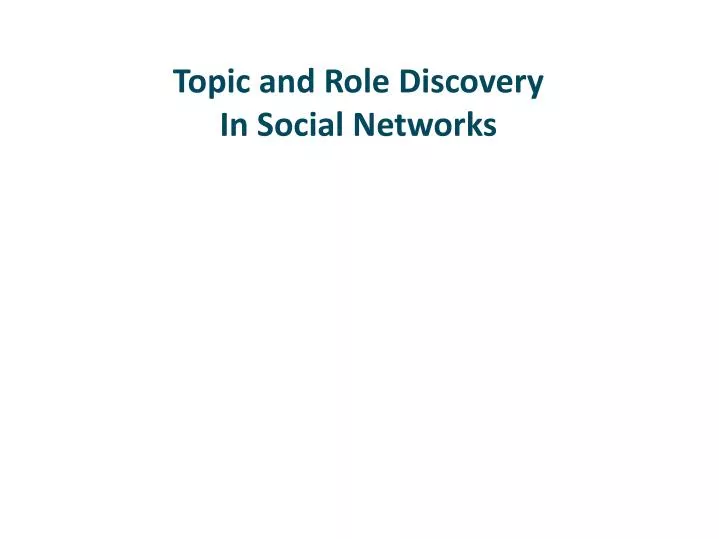 topic and role discovery in social networks