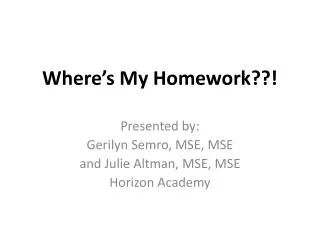 Where’s My Homework??!