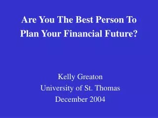 Are You The Best Person To Plan Your Financial Future?