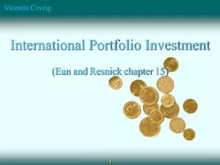 International Portfolio Investment ( Eun and Resnick chapter 15)