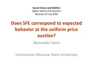 Does SFE correspond to expected behavior at the uniform price auction?