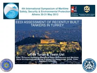 4th International Symposium of Maritime Safety , Security &amp; Environmental Protection Athens 30-31 May 2013