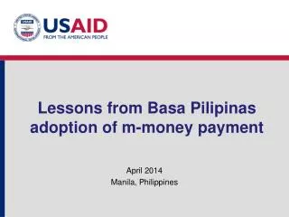 Lessons from Basa Pilipinas adoption of m-money payment