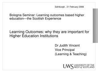 Edinburgh, 21 February 2008 	Bologna Seminar: Learning outcomes based higher education—the Scottish Experience