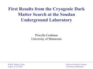 First Results from the Cryogenic Dark Matter Search at the Soudan Underground Laboratory