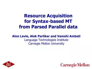 Resource Acquisition for Syntax-based MT from Parsed Parallel data