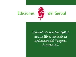 Presenta la versi ón digital de sus libros de texto en aplicación del Proyecto Escuela 2.0.