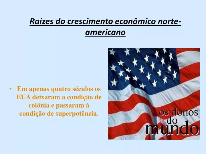 ra zes do crescimento econ mico norte americano