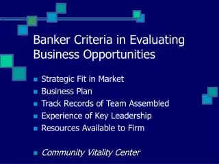 Banker Criteria in Evaluating Business Opportunities