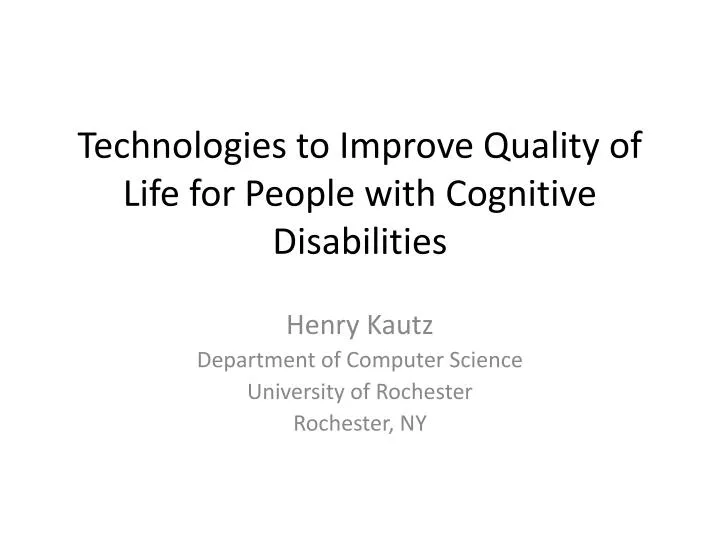 technologies to improve quality of life for people with cognitive disabilities