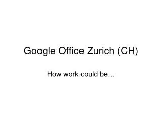 Google Office Zurich (CH)