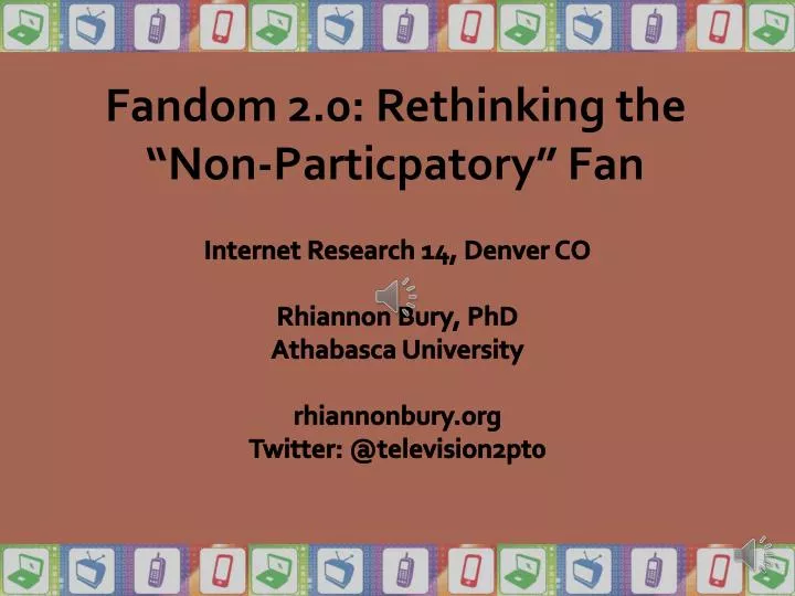 fandom 2 0 rethinking the non particpatory fan