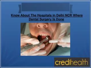 Hospitals In Delhi NCR Where Dental Surgery Is Done