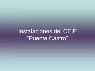 Instalaciones del CEIP “Puente Castro”