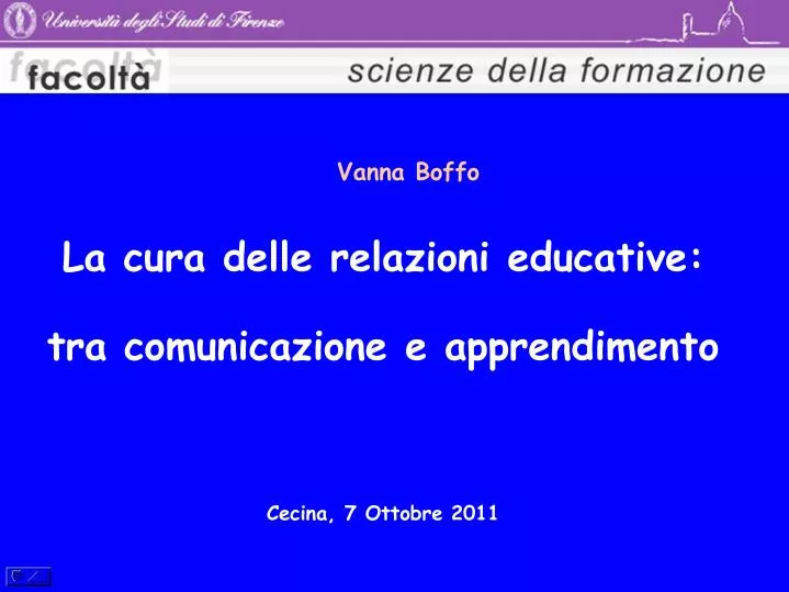 la cura delle relazioni educative tra comunicazione e apprendimento cecina 7 ottobre 2011