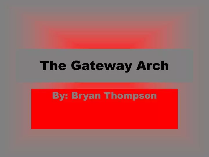 the gateway arch