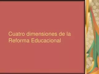 Cuatro dimensiones de la Reforma Educacional