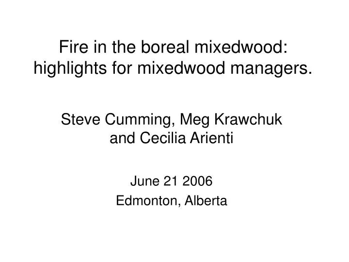 fire in the boreal mixedwood highlights for mixedwood managers