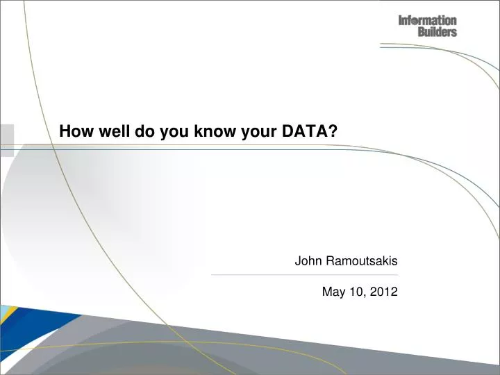 how well do you know your data