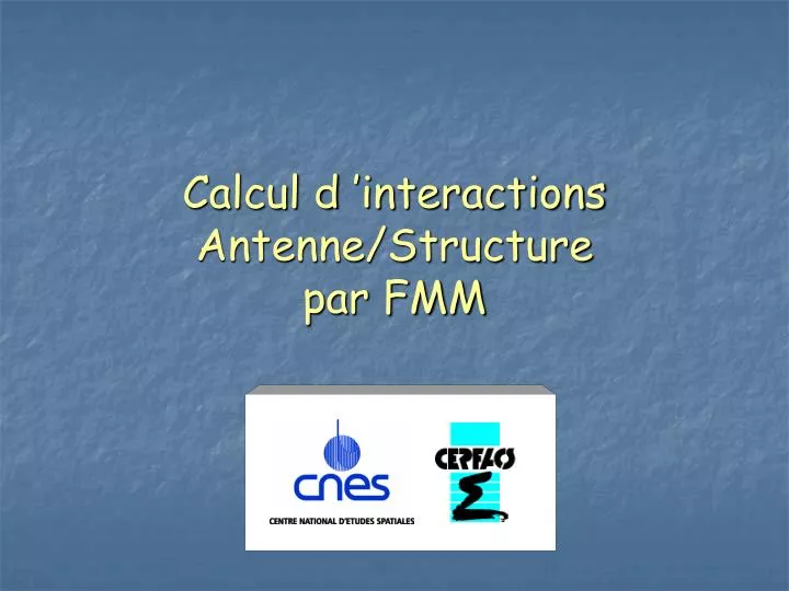 calcul d interactions antenne structure par fmm