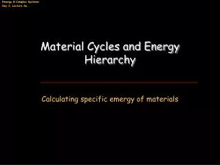 Material Cycles and Energy Hierarchy