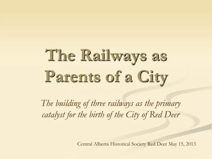 the railways as parents of a city