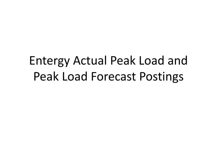 entergy actual peak load and peak load forecast postings