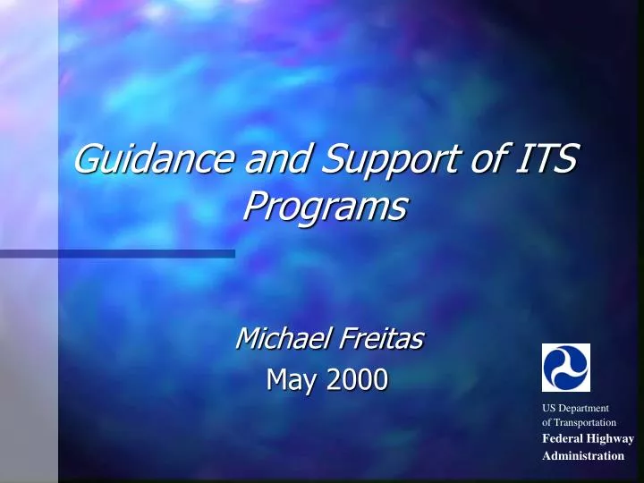 guidance and support of its programs