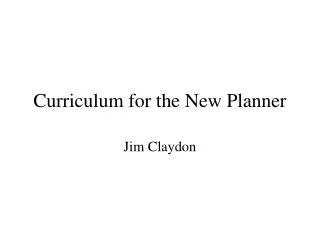 Curriculum for the New Planner