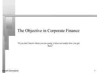 The Objective in Corporate Finance