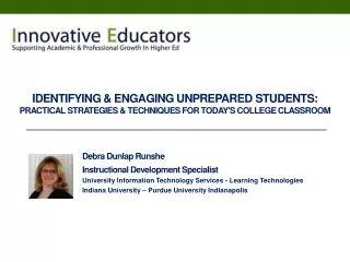 Identifying &amp; Engaging Unprepared Students : Practical Strategies &amp; Techniques For Today's College Classroom