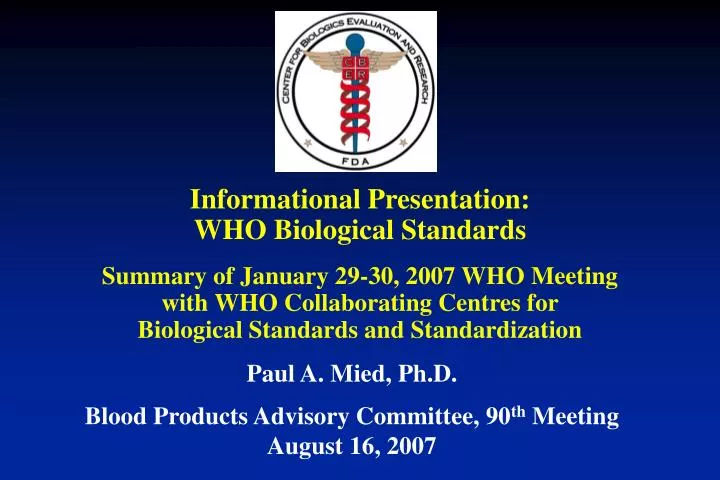 paul a mied ph d blood products advisory committee 90 th meeting august 16 2007