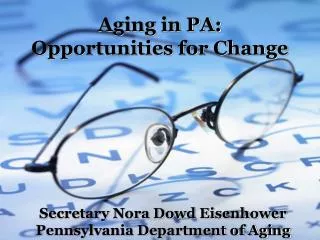 Aging in PA: Opportunities for Change