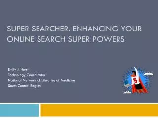 Super Searcher: Enhancing Your Online Search Super Powers